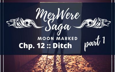 Moon Marked: Ditch Part 1