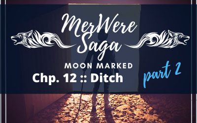 Moon Marked: Ditch Part 2