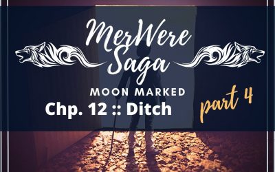 Moon Marked: Ditch Part 4