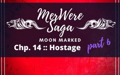 Moon Marked: Hostage Part 6