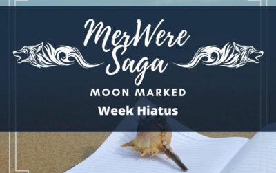 Moon Marked: Week Hiatus